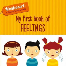 My First Book of Feelings: Montessori: A World of Achievements