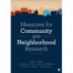 Measures for Community and Neighborhood Research
