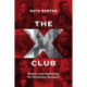 The X Club: Power and Authority in Victorian Science
