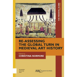 Re-Assessing the Global Turn in Medieval Art History