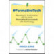 -FormativeTech: Meaningful, Sustainable, and Scalable Formative Assessment With Technology