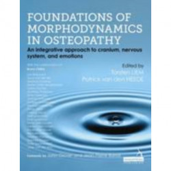 Foundations of Morphodynamics in Osteopathy: An Integrative Approach to Cranium, Nervous System, and Emotions