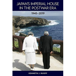 Japan’s Imperial House in the Postwar Era, 1945–2019