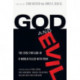 God and Evil – The Case for God in a World Filled with Pain: The Case for God in a World Filled with Pain