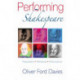 Performing Shakespeare: Preparation, Rehearsal, Performance
