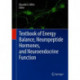Textbook of Energy Balance, Neuropeptide Hormones, and Neuroendocrine Function