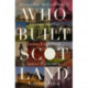 Who Built Scotland: A History of the Nation in Twenty-Five Buildings