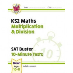 KS2 Maths SAT Buster 10-Minute Tests - Multiplication & Division (for the 2026 tests)
