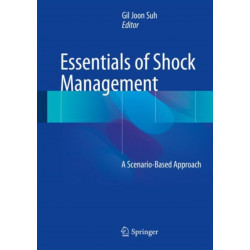 Essentials of Shock Management: A Scenario-Based Approach