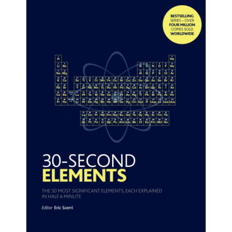 30-Second Elements: The 50 most significant elements, each explained in half a minute
