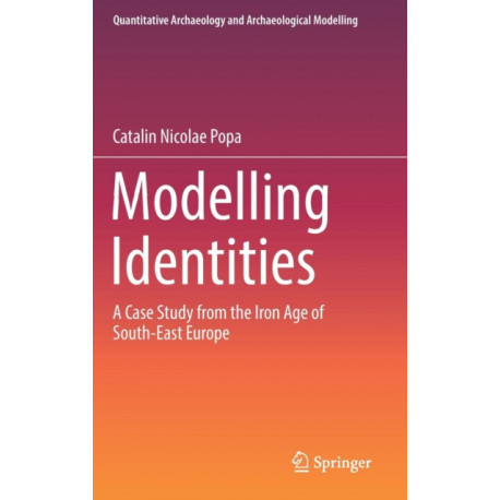 Modelling Identities: A Case Study from the Iron Age of South-East Europe