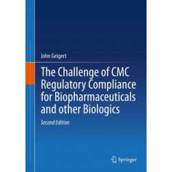 The Challenge of CMC Regulatory Compliance for Biopharmaceuticals