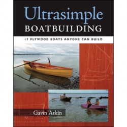 Ultrasimple Boat Building: How to Build Plywood Pontoons & Longtail Boat Motors Out of Scrap