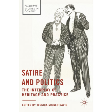Satire and Politics: The Interplay of Heritage and Practice