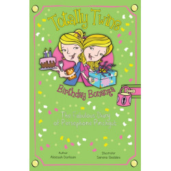 Totally Twins: Birthday Bonanza: The Fabulous Diary of Persephone Pinchgut