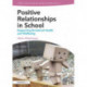 Positive Relationships in School: Supporting Emotional Health and Wellbeing