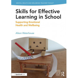 Skills for Effective Learning in School: Supporting Emotional Health and Wellbeing