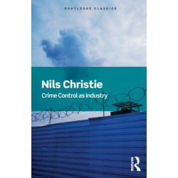 Crime Control As Industry: Towards Gulags, Western Style