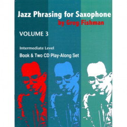 Jazz Phrasing for Saxophone Volume 3