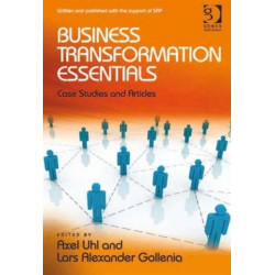 Business Transformation Essentials: Case Studies and Articles
