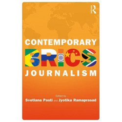 Contemporary BRICS Journalism: Non-Western Media in Transition