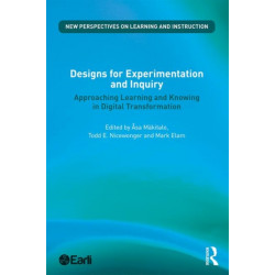Designs for Experimentation and Inquiry: Approaching Learning and Knowing in Digital Transformation