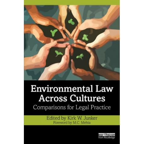 Environmental Law Across Cultures: Comparisons for Legal Practice