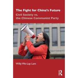 The Fight for China's Future: Civil Society vs. the Chinese Communist Party