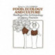 Food, Ecology and Culture: Readings in the Anthropology of Dietary Practices