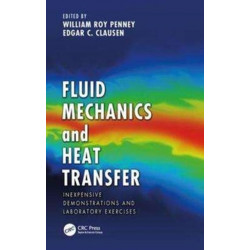 Fluid Mechanics and Heat Transfer: Inexpensive Demonstrations and Laboratory Exercises
