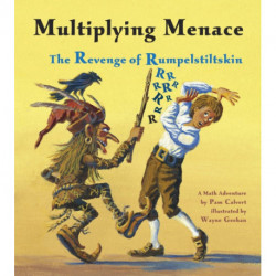 Multiplying Menace: The Revenge of Rumpelstiltskin