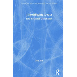 (Inter)Facing Death: Life in Global Uncertainty