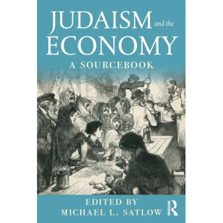Judaism and the Economy: A Sourcebook