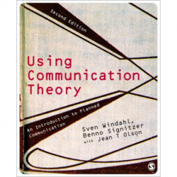 Using Communication Theory: An Introduction to Planned Communication