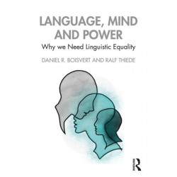 Language, Mind, and Power: Why We Need Linguistic Equality