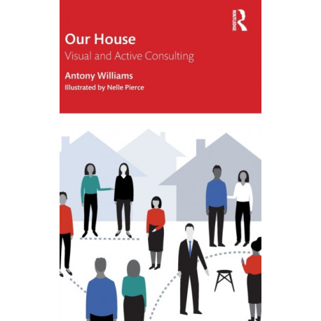 Our House: Visual and Active Consulting