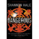 Dangerous