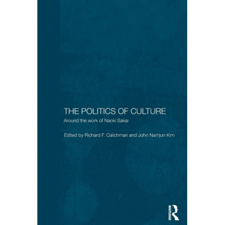 The Politics of Culture: Around the Work of Naoki Sakai