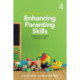 A Practitioner's Guide to Enhancing Parenting Skills: Assessment, Analysis and Intervention