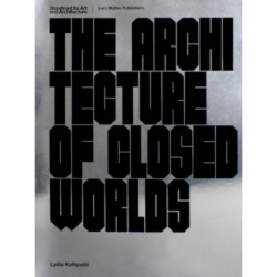 The Architecture of Closed Worlds: Or, What is the Power of Shit?