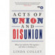 Acts of Union and Disunion