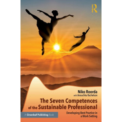 The Seven Competences of the Sustainable Professional: Developing Best Practice in a Work Setting