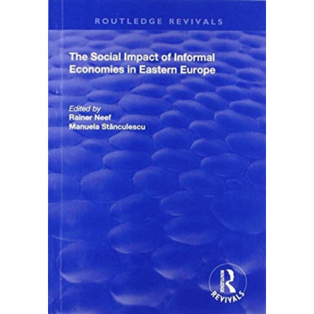 The Social Impact of Informal Economies in Eastern Europe