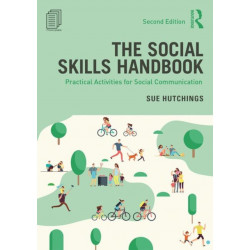 The Social Skills Handbook: Practical Activities for Social Communication