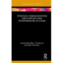 Strategic Communication for Startups and Entrepreneurs in China