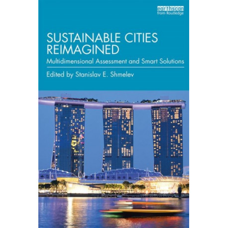 Sustainable Cities Reimagined: Multidimensional Assessment and Smart Solutions