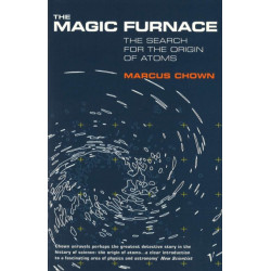 The Magic Furnace: The Search for the Origins of Atoms