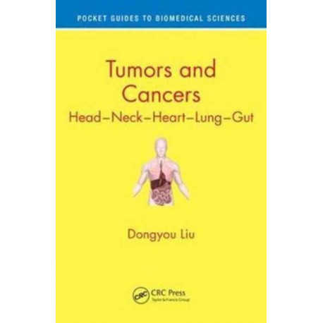 Tumors and Cancers: Head – Neck – Heart – Lung – Gut