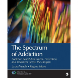 The Spectrum of Addiction: Evidence-Based Assessment, Prevention, and Treatment Across the Lifespan