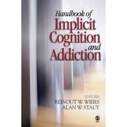 Handbook of Implicit Cognition and Addiction